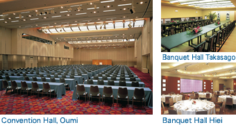 Convention Hall, Oumi　Banquet Hall Takasago　Banquet Hall Hiei