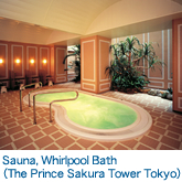 Sauna, Whirlpool Bath （The Prince Sakura Tower Tokyo）