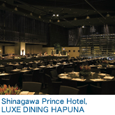 Shinagawa Prince Hotel, LUXE DINING HAPUNA