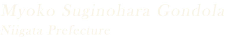 Myoko Suginohara Gondola Niigata Prefecture